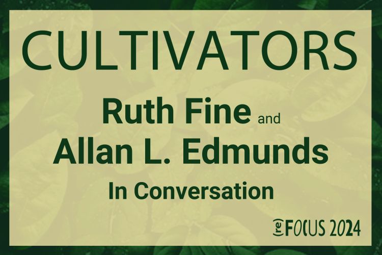 Graphic with a mustard yellow background and green type that reads: Cultivators Ruth Fine and Allan L. Edmunds. 