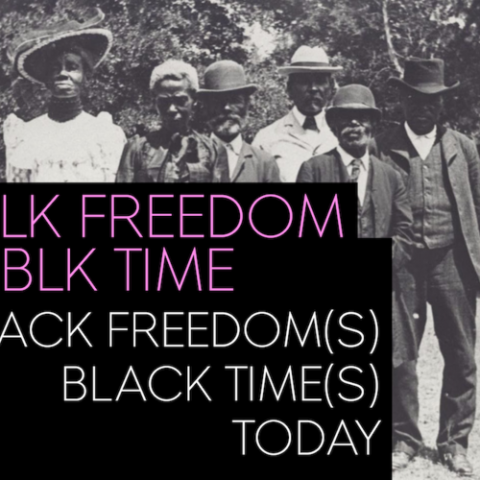Graphic for Blk Freedom Blk Time event 3 BLACK FREEDOM(S)_BLACK TIME(S) TODAY