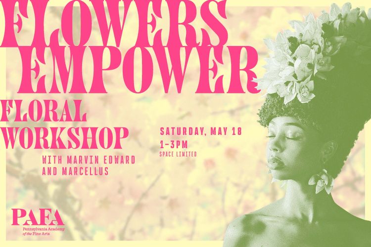 Event graphic with pink retro type reading: Flowers Empower Floral Workshop with Marvin Edwards and Marcellus. 