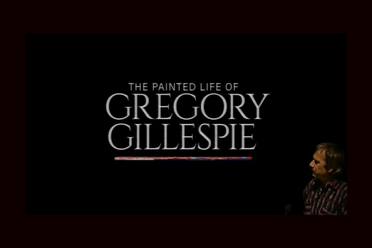 the title card for the documentary film The Painted Life of Gregory Gillespie, which is an award-winning feature documentary about the life and art of the late American painter Gregory Gillespie