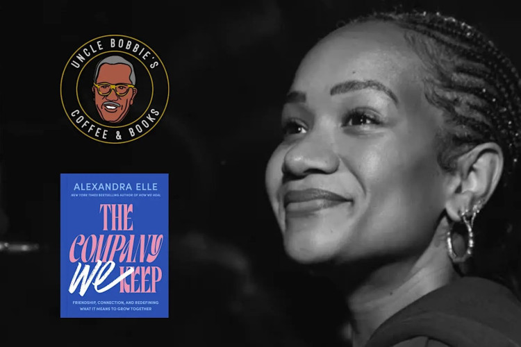 A woman smiles softly in a black and white photo. To her left, there's a logo of "Uncle Bobbie's Coffee & Books" and a book cover titled "The Company We Keep" by Alexandra Elle.